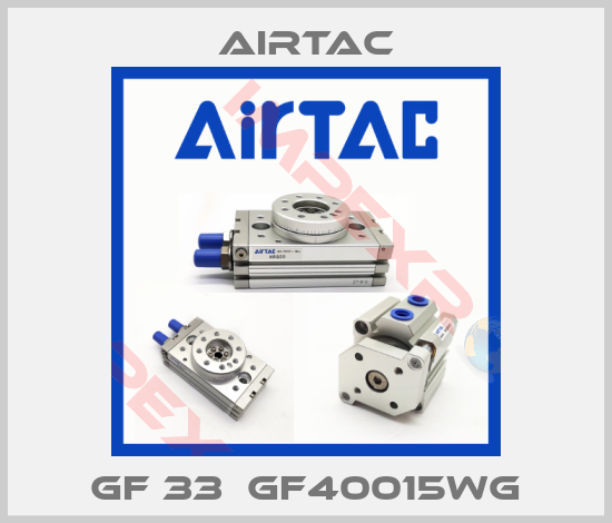 Airtac-GF 33  GF40015WG