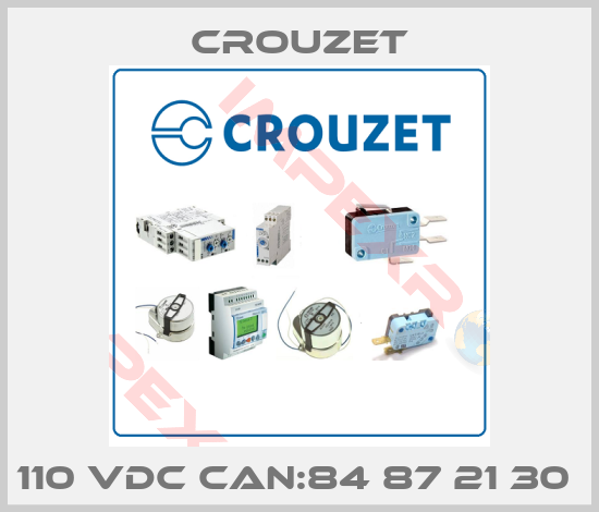 Crouzet-110 VDC CAN:84 87 21 30 