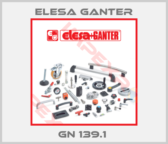 Elesa Ganter-GN 139.1 