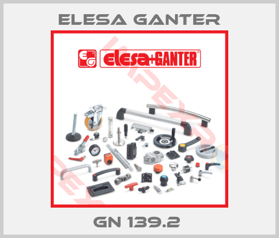 Elesa Ganter-GN 139.2 
