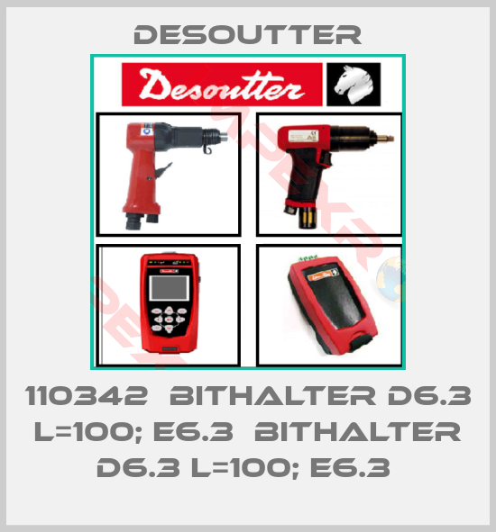 Desoutter-110342  BITHALTER D6.3 L=100; E6.3  BITHALTER D6.3 L=100; E6.3 
