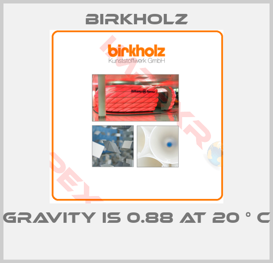 Birkholz-GRAVITY IS 0.88 AT 20 ° C 