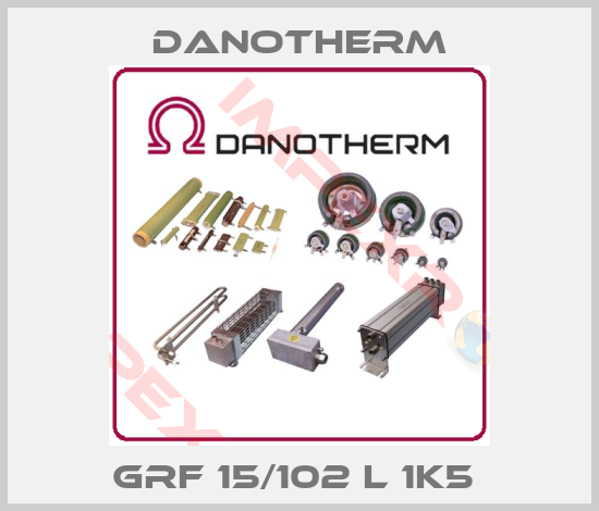 Danotherm-GRF 15/102 L 1K5 