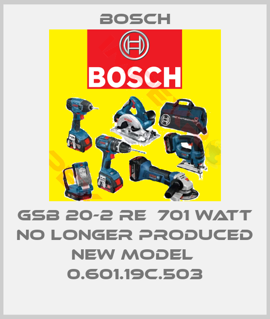Bosch-GSB 20-2 RE  701 WATT NO LONGER PRODUCED NEW MODEL  0.601.19C.503