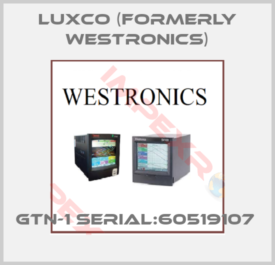 Luxco (formerly Westronics)-GTN-1 SERIAL:60519107 