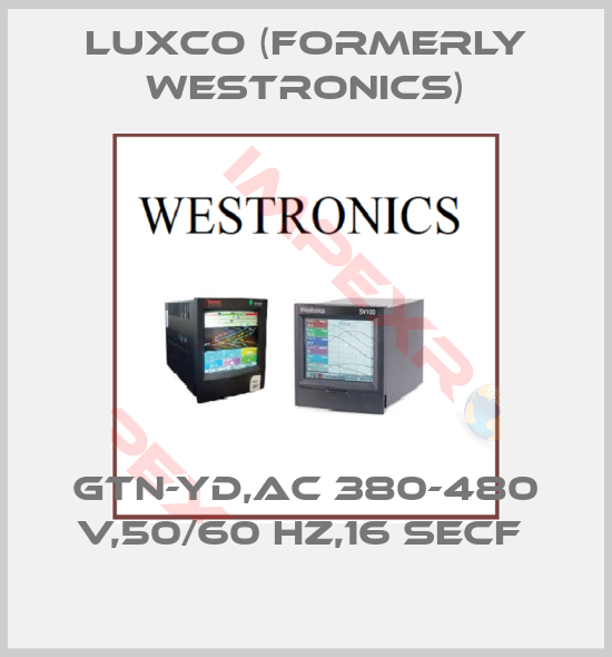 Luxco (formerly Westronics)-GTN-YD,AC 380-480 V,50/60 HZ,16 SECF 