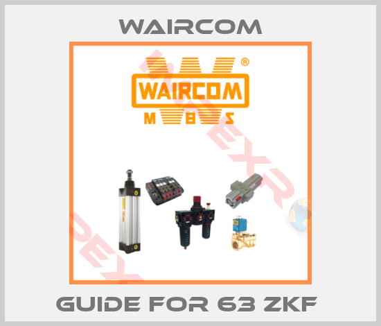 Waircom-GUIDE FOR 63 ZKF 