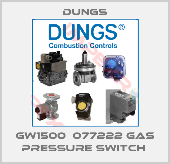 Dungs-GW1500  077222 GAS PRESSURE SWITCH 