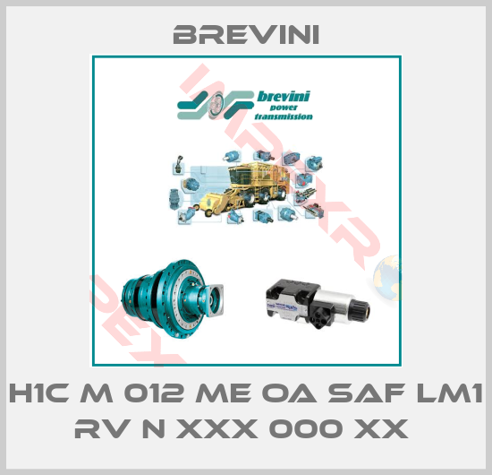 Brevini-H1C M 012 ME OA SAF LM1 RV N XXX 000 XX 