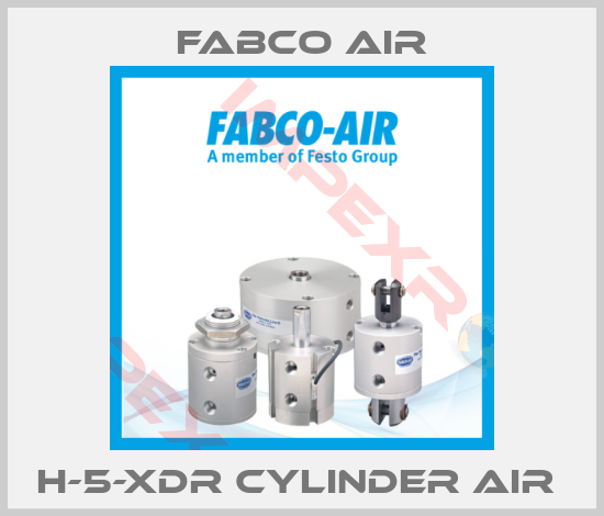 Fabco Air-H-5-XDR CYLINDER AIR 