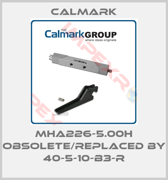 CALMARK-MHA226-5.00H obsolete/replaced by 40-5-10-B3-R