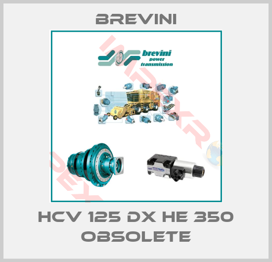 Brevini-HCV 125 DX HE 350 obsolete