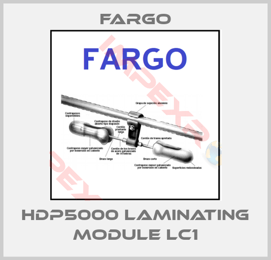 Fargo-HDP5000 laminating module LC1