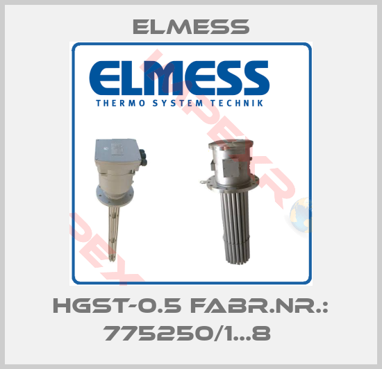 Elmess-HGST-0.5 FABR.NR.: 775250/1...8 