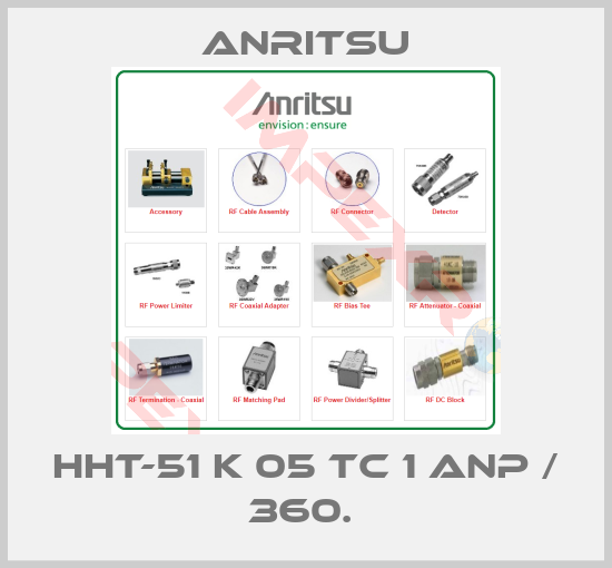 Anritsu-HHT-51 K 05 TC 1 ANP / 360. 