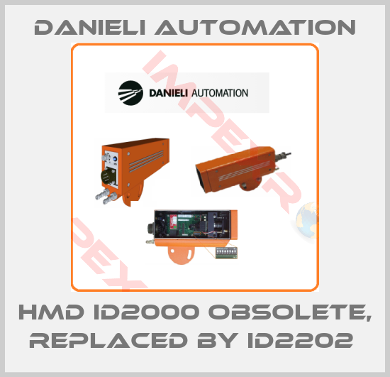DANIELI AUTOMATION-HMD ID2000 obsolete, replaced by ID2202 