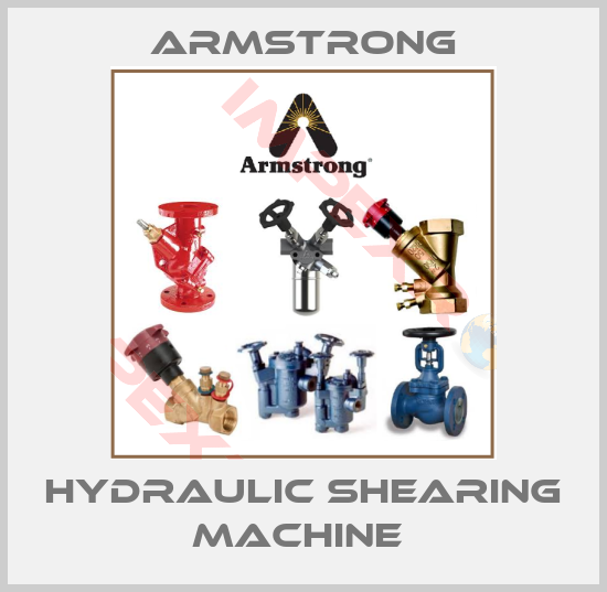 Armstrong-Hydraulic Shearing Machine 