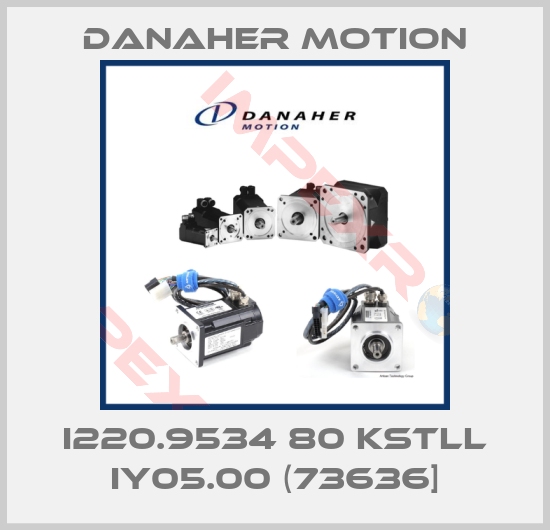 Danaher Motion-I220.9534 80 KSTLL IY05.00 (73636]