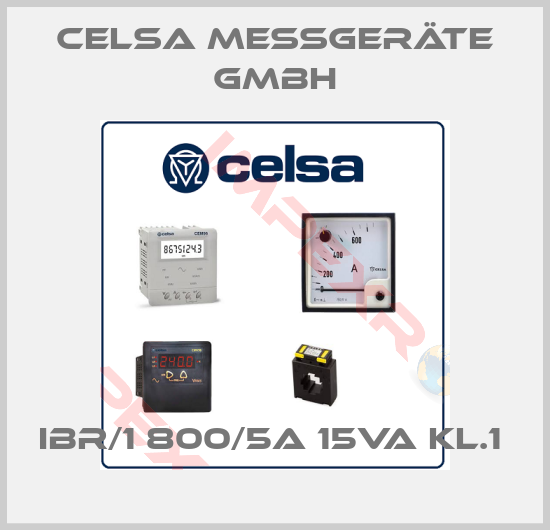 CELSA MESSGERÄTE GMBH-IBR/1 800/5A 15VA KL.1 
