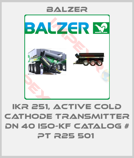 Balzer-IKR 251, ACTIVE COLD CATHODE TRANSMITTER DN 40 ISO-KF CATALOG # PT R25 501 