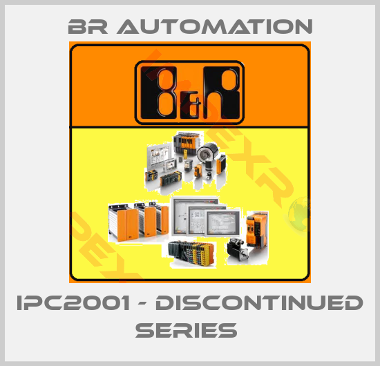 Br Automation-IPC2001 - DISCONTINUED SERIES 