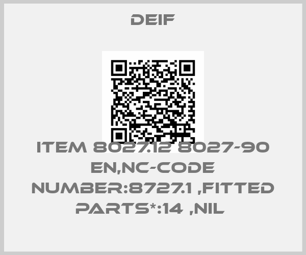 Deif-ITEM 8027.12 8027-90 EN,NC-CODE NUMBER:8727.1 ,FITTED PARTS*:14 ,NIL 