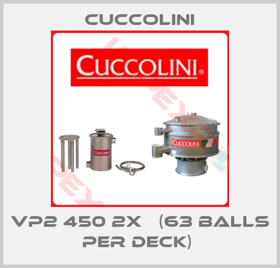 Cuccolini-VP2 450 2X   (63 balls per deck) 