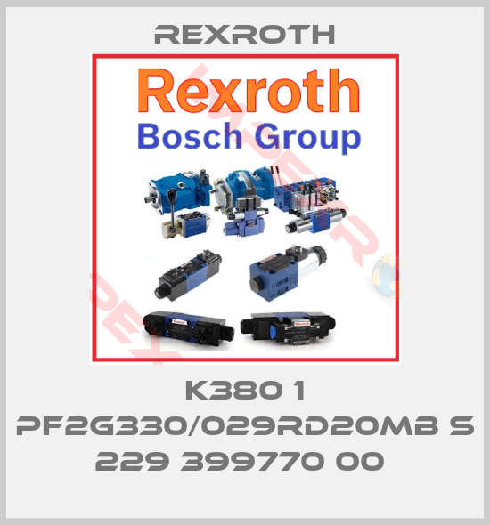 Rexroth-K380 1 PF2G330/029RD20MB S 229 399770 00 