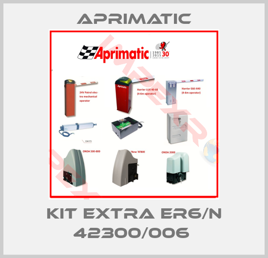 Aprimatic-KIT EXTRA ER6/N 42300/006 