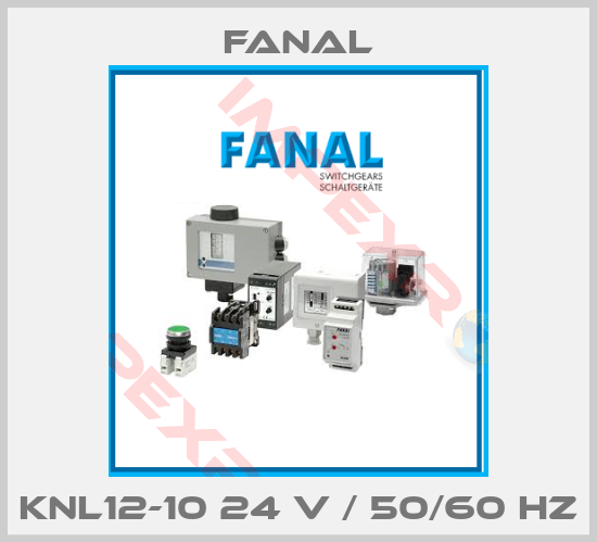 Fanal-KNL12-10 24 V / 50/60 HZ