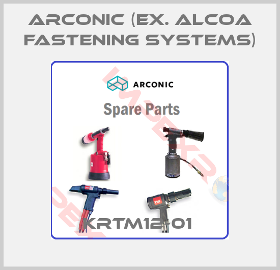 Arconic (ex. Alcoa Fastening Systems)-KRTM12-01 
