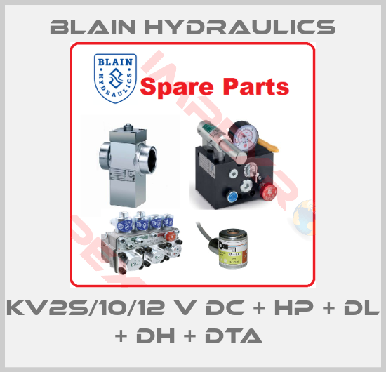 Blain Hydraulics-KV2S/10/12 V DC + HP + DL + DH + DTA 