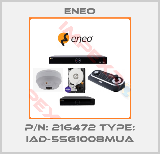 ENEO-P/N: 216472 Type: IAD-5SG1008MUA