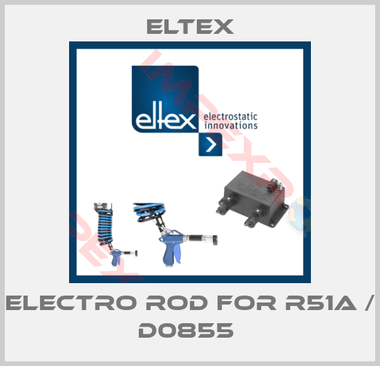 Eltex-Electro Rod For R51A / D0855 