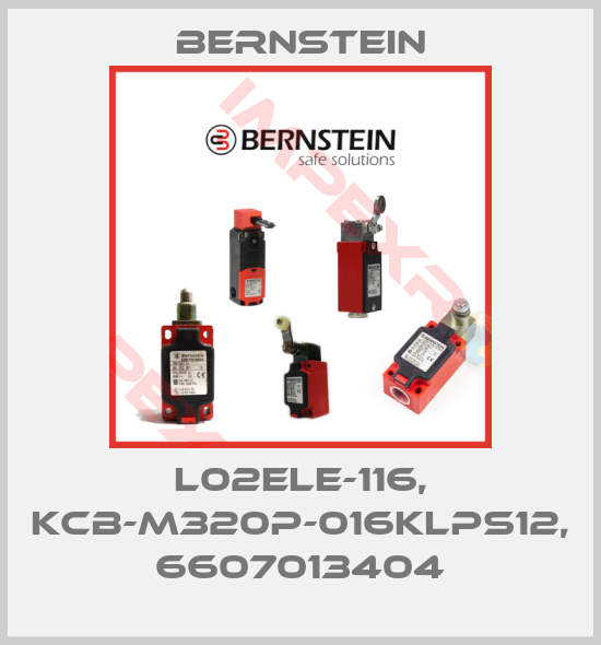Bernstein-L02ELE-116, KCB-M320P-016KLPS12, 6607013404