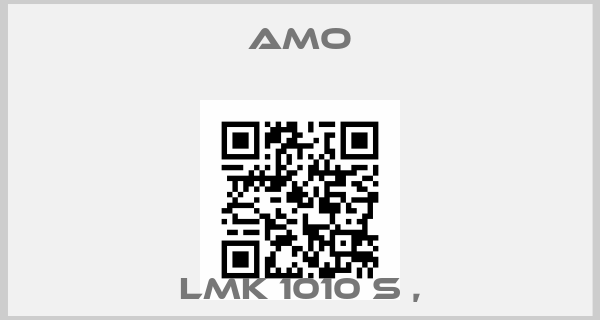 Amo-LMK 1010 S ,