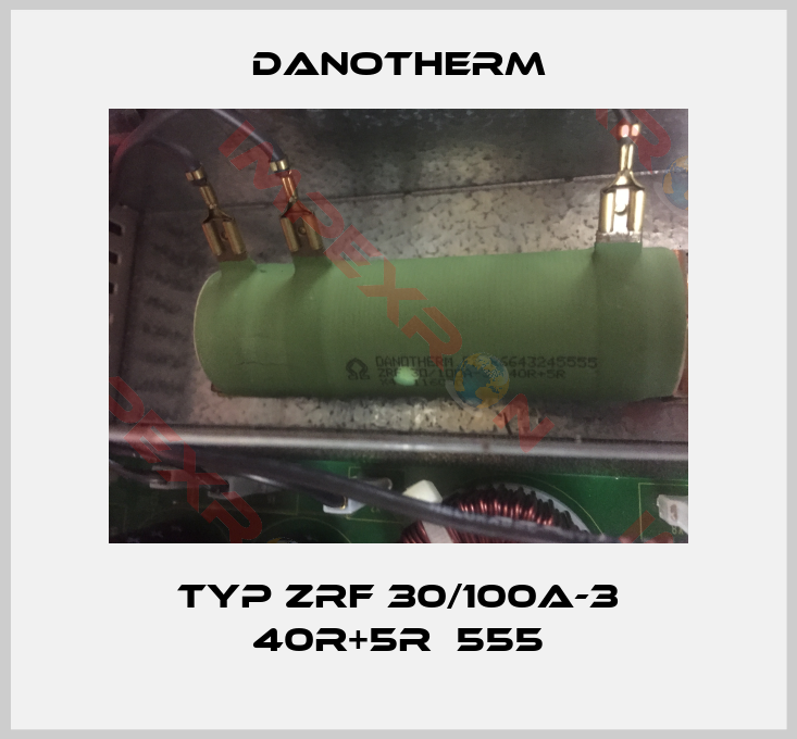 Danotherm-Typ ZRF 30/100A-3 40R+5R  555