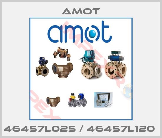 Amot-46457L025 / 46457L120 