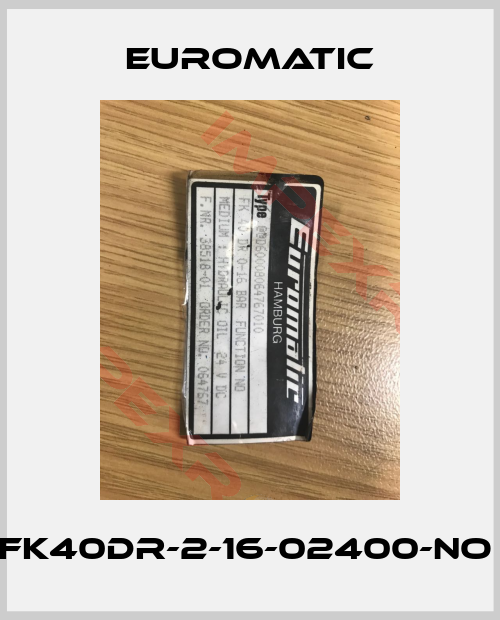 Euromatic-FK40DR-2-16-02400-NO 
