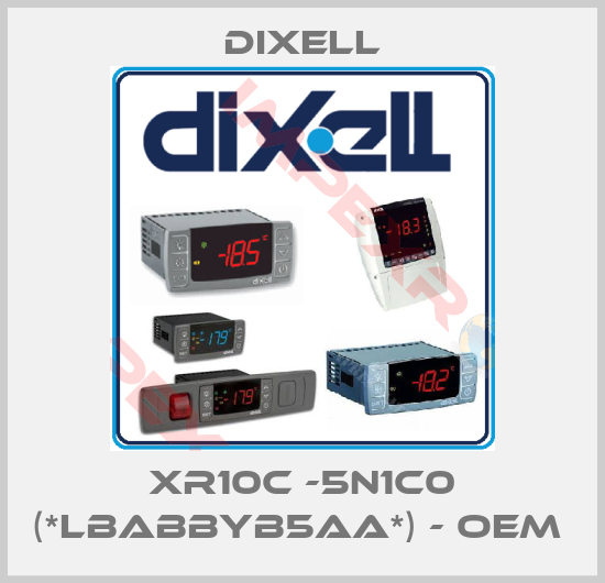 Dixell-XR10C -5N1C0 (*LBABBYB5AA*) - OEM 