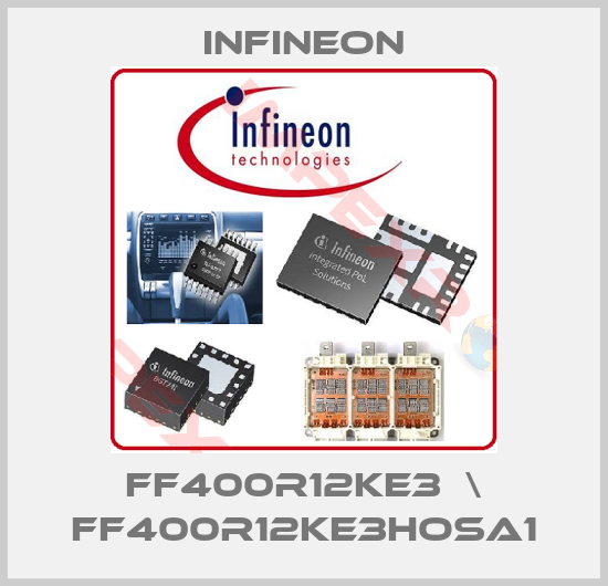 Infineon-FF400R12KE3  \ FF400R12KE3HOSA1