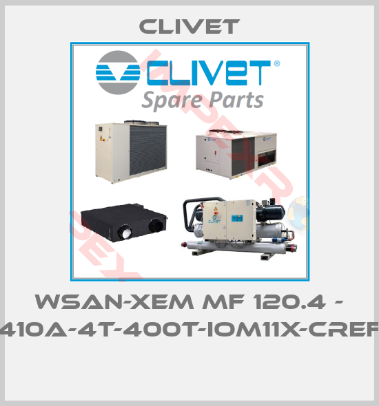 Clivet-WSAN-XEM MF 120.4 - R410A-4T-400T-IOM11X-CREFP 