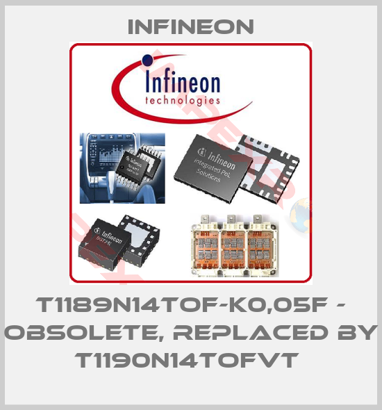 Infineon-T1189N14TOF-K0,05F - obsolete, replaced by T1190N14TOFVT 