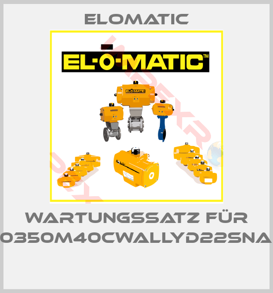 Elomatic-Wartungssatz für FS0350M40CWallYD22SNA00 