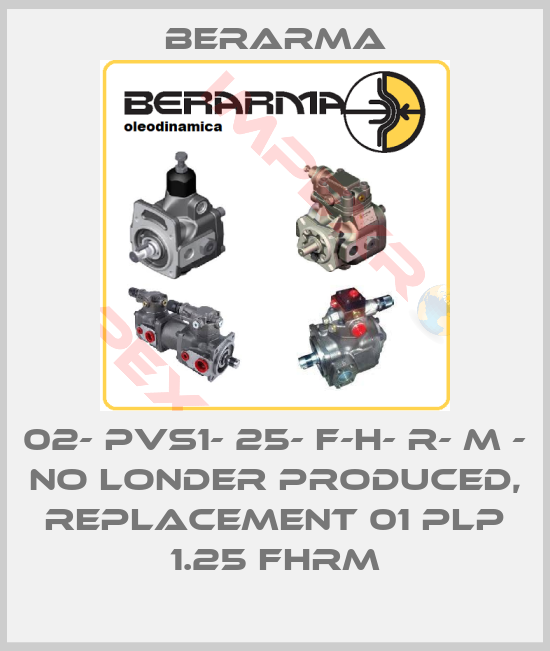 Berarma-02- PVS1- 25- F-H- R- M - no londer produced, replacement 01 PLP 1.25 FHRM