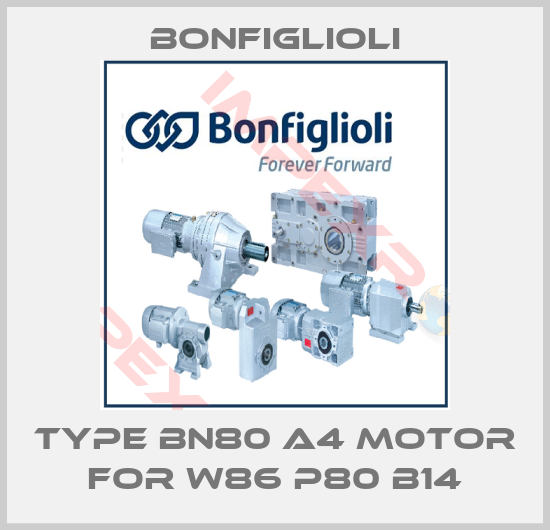Bonfiglioli-Type BN80 A4 Motor for W86 P80 B14
