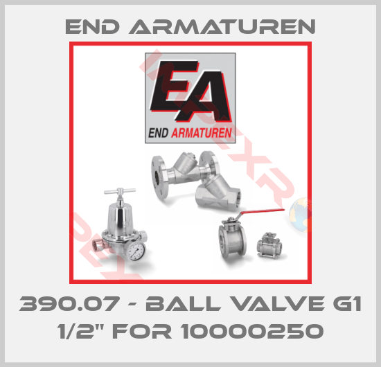 End Armaturen-390.07 - Ball valve G1 1/2" for 10000250