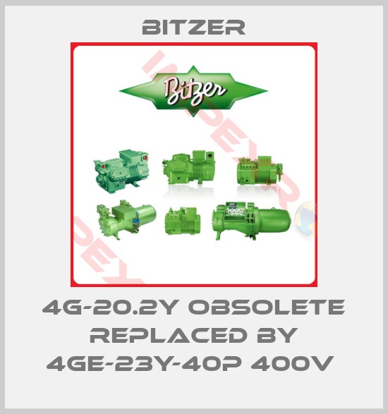Bitzer-4G-20.2Y obsolete replaced by 4GE-23Y-40P 400V 