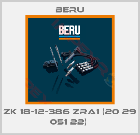 Beru-ZK 18-12-386 ZRA1 (20 29 051 22) 