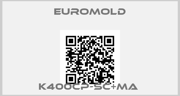 EUROMOLD-K400CP-SC+MA 